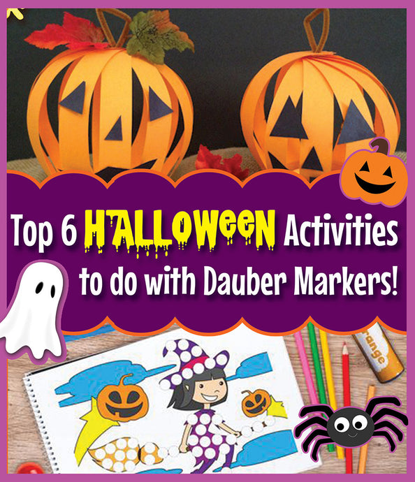 Top 6 Halloween Activities to do with Dauber Markers!